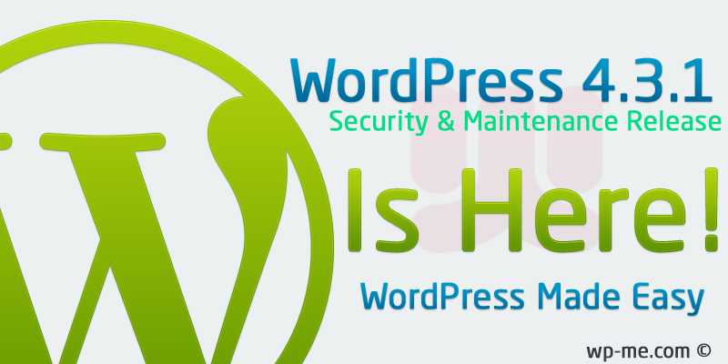 WordPress 4.3.1 Security and Maintenance Release
