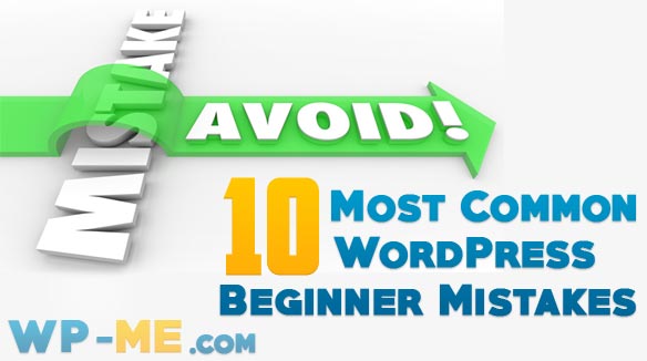 Common WordPress Beginner Mistakes