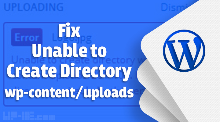 Fix Unable to Create Directory wp-content/uploads. Is Its Parent Directory Writable by the Server in WordPress